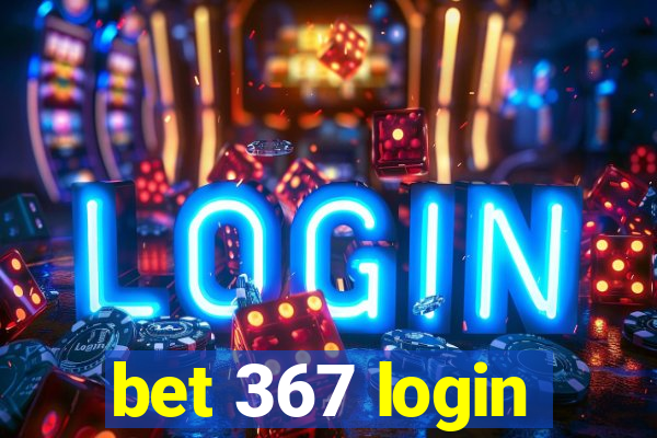 bet 367 login